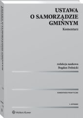 Ustawa o samorządzie gminnym. Komentarz Ustawa o samorządzie gminnym. Komentarz