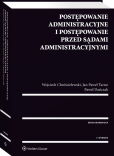 Postępowanie administracyjne i postępowanie przed sądami administracyjnymi Postępowanie administracyjne i postępowanie przed sądami administracyjnymi