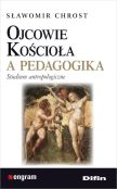 Ojcowie Kościoła a pedagogika Ojcowie Kościoła a pedagogika