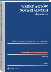 Wzory aktów notarialnych z komentarzem Wzory aktów notarialnych z komentarzem
