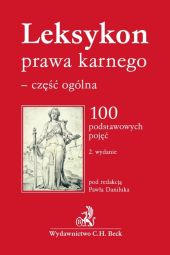 Leksykon prawa karnego część ogólna Leksykon prawa karnego część ogólna
