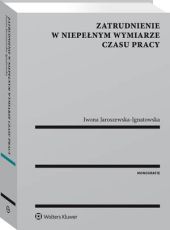 Zatrudnienie w niepełnym wymiarze czasu pracy Zatrudnienie w niepełnym wymiarze czasu pracy