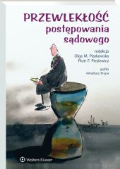 Przewlekłość postępowania sądowego Przewlekłość postępowania sądowego
