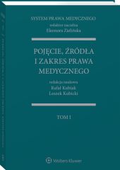 System Prawa Medycznego. Tom I. Pojęcie, źródła i zakres prawa medycznego System Prawa Medycznego. Tom I. Pojęcie, źródła i zakres prawa medycznego