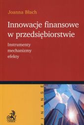 Innowacje finansowe w przedsiębiorstwie Innowacje finansowe w przedsiębiorstwie