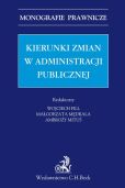 Kierunki zmian w administracji publicznej Kierunki zmian w administracji publicznej