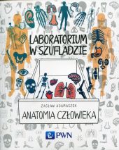 Laboratorium w szufladzie Anatomia człowieka Laboratorium w szufladzie Anatomia człowieka