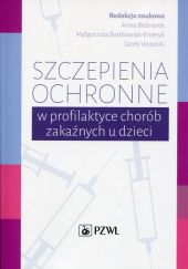 Szczepienia ochronne w profilaktyce chorób zakaźnych u dzieci Szczepienia ochronne w profilaktyce chorób zakaźnych u dzieci