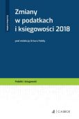 Zmiany w podatkach i księgowości 2018 Zmiany w podatkach i księgowości 2018