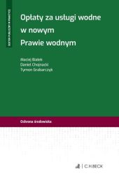 Opłaty za usługi wodne w nowym Prawie wodnym Opłaty za usługi wodne w nowym Prawie wodnym