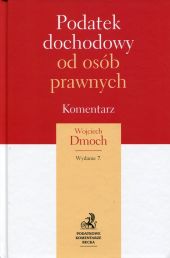 Podatek dochodowy od osób prawnych Komentarz Podatek dochodowy od osób prawnych Komentarz