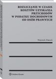 Rozliczanie w czasie kosztów uzyskania przychodów w podatku dochodowym od osób prawnych Rozliczanie w czasie kosztów uzyskania przychodów w podatku dochodowym od osób prawnych