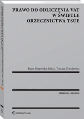 Prawo do odliczenia VAT w świetle, Beata Rogowska-Rajda