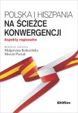 Polska i Hiszpania na ścieżce konwergencji Polska i Hiszpania na ścieżce konwergencji