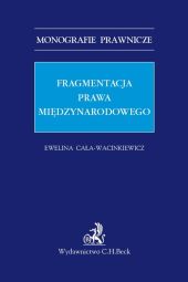 Fragmentacja prawa międzynarodowego Fragmentacja prawa międzynarodowego