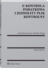 E-kontrola podatkowa i jednolity plik kontrolny E-kontrola podatkowa i jednolity plik kontrolny