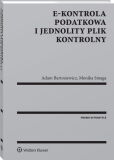 E-kontrola podatkowa i jednolity plik kontrolny E-kontrola podatkowa i jednolity plik kontrolny