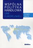 Wspólna polityka handlowa Unii Europejskiej Wspólna polityka handlowa Unii Europejskiej