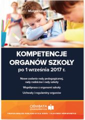 Kompetencje organów szkoły po 1 września 2017 r. Kompetencje organów szkoły po 1 września 2017 r.