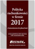 Polityka rachunkowości w firmie 2017 z komentarzem do planu kont Polityka rachunkowości w firmie 2017 z komentarzem do planu kont