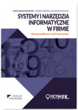 Systemy i narzędzia informatyczne w firmie Systemy i narzędzia informatyczne w firmie