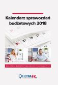 Kalendarz sprawozdań budżetowych 2018 Kalendarz sprawozdań budżetowych 2018