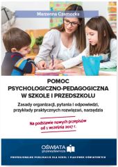 Pomoc psychologiczno-pedagogiczna w szkole i przedszkolu Pomoc psychologiczno-pedagogiczna w szkole i przedszkolu