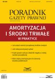 Amortyzacja i środki trwałe w praktyce Amortyzacja i środki trwałe w praktyce