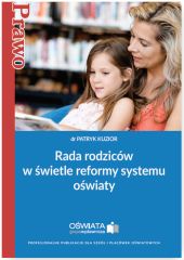 Rada rodziców w świetle reformy systemu oświaty Rada rodziców w świetle reformy systemu oświaty