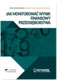 Jak monitorować wynik finansowy przedsiębiorstwa Jak monitorować wynik finansowy przedsiębiorstwa