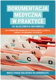 Dokumentacja medyczna w praktyce Dokumentacja medyczna w praktyce