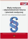 Błędy medyczne - odpowiedzialność lekarza i placówki medycznej Błędy medyczne - odpowiedzialność lekarza i placówki medycznej
