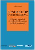 Kontrole PIP w ochronie zdrowia Kontrole PIP w ochronie zdrowia