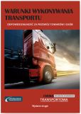 Warunki wykonywania transportu Warunki wykonywania transportu