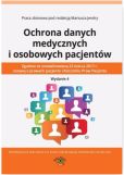 Ochrona danych medycznych i osobowych pacjentów Ochrona danych medycznych i osobowych pacjentów