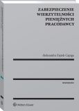 Zabezpieczenie wierzytelności pieniężnych pracodawcy Zabezpieczenie wierzytelności pieniężnych pracodawcy