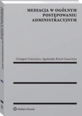 Mediacja w ogólnym postępowaniu administracyjnym Mediacja w ogólnym postępowaniu administracyjnym