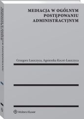 Mediacja w ogólnym postępowaniu administracyjnym Mediacja w ogólnym postępowaniu administracyjnym