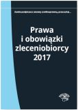 Prawa i obowiązki zleceniobiorcy 2017 Prawa i obowiązki zleceniobiorcy 2017