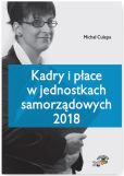 Kadry i płace w jednostkach samorządowych 2018 Kadry i płace w jednostkach samorządowych 2018