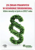 29 zmian prawnych w ochronie środowiska które weszły życie w 2017 r. 29 zmian prawnych w ochronie środowiska które weszły życie w 2017 r.
