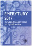Emerytury 2017 z uwzględnieniem zmian od 1 października 2017 Emerytury 2017 z uwzględnieniem zmian od 1 października 2017