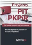 Przyjazny PIT i PKPiR Najnowsze orzecznictwo i interpretacje oraz 100 najczęstszych problemów Przyjazny PIT i PKPiR Najnowsze orzecznictwo i interpretacje oraz 100 najczęstszych problemów