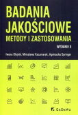 Badania jakościowe metody i zastosowania Badania jakościowe metody i zastosowania