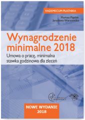 Wynagrodzenie minimalne 2018 Umowa o pracę Minimalna stawka godzinowa dla zleceń Wynagrodzenie minimalne 2018 Umowa o pracę Minimalna stawka godzinowa dla zleceń