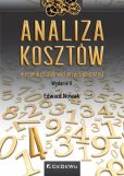 Analiza kosztów w ocenie działalności przedsiębiorstwa Analiza kosztów w ocenie działalności przedsiębiorstwa