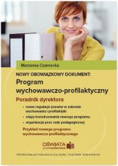 Nowy obowiązkowy dokument Program wychowawczo-profilaktyczny Poradnik dyrektora szkoły Nowy obowiązkowy dokument Program wychowawczo-profilaktyczny Poradnik dyrektora szkoły