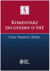 Komentarz do ustawy o VAT Stan prawny 2018 r.