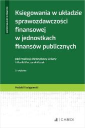 Księgowania w układzie sprawozdawczości finansowej w jednostkach finansów publicznych Księgowania w układzie sprawozdawczości finansowej w jednostkach finansów publicznych