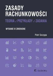 Zasady rachunkowości - teoria, przykłady i zadania Zasady rachunkowości - teoria, przykłady i zadania